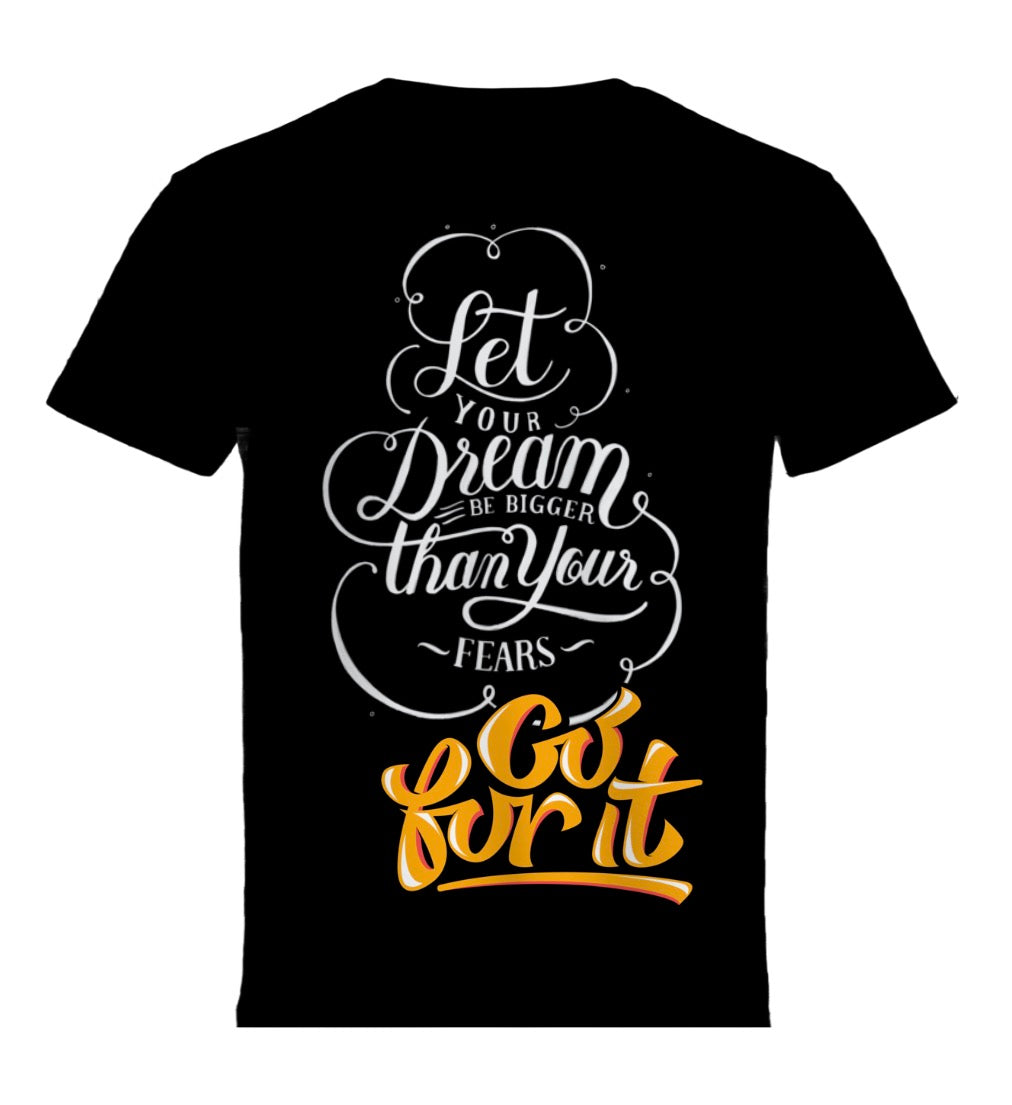 Go For It Motivational T-Shirt – Inspirational Quote Graphic Tee – Unisex Dream Big Shirt